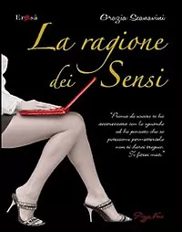 La ragione dei sensi Grazia Scanavini Pizzo Nero romanzo erotica erotismo sesso