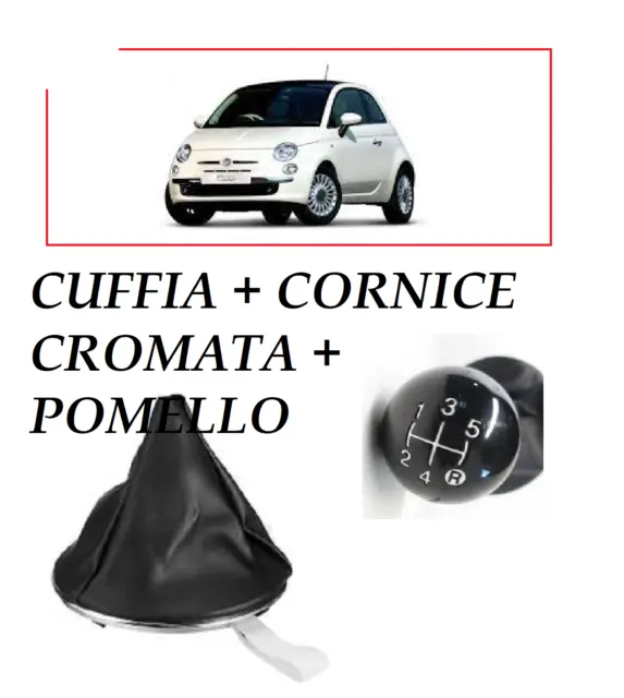 Cuffia E Pomello Leva Cambio Per Fiat 500 2007 2015 Con Ghiera Cornice Cromata