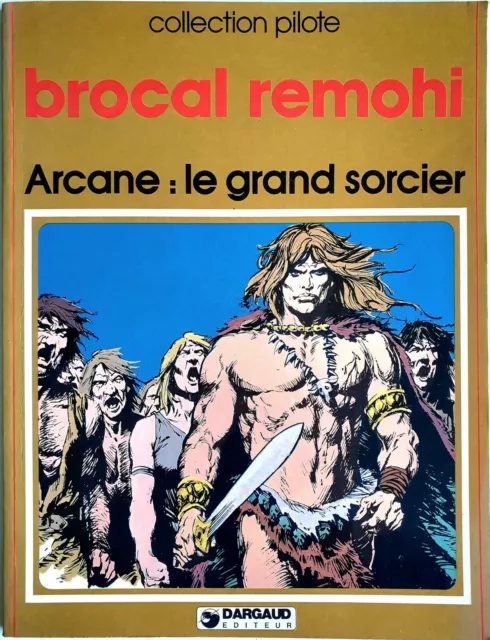 Collection Pilote - J. Brocal Remohi / Arcane Le Grand Sorcier (Eo 1978) [Tbe]