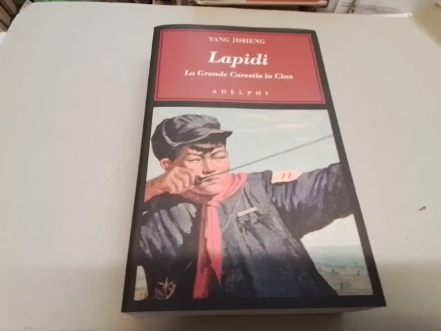 LAPIDI. LA GRANDE CARESTIA IN CINA - YANG JISHENG - Adelphi 4a24
