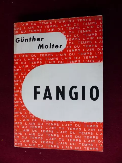 FANGIO par gunther molter / l'air du temps GALLIMARD / 1958