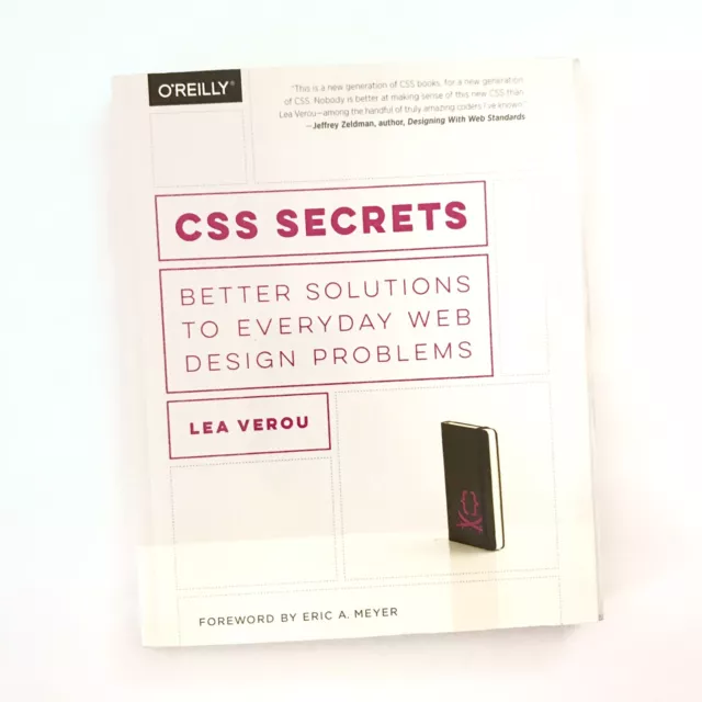 CSS Secrets: Better Solutions to Everyday Web Design Problems  Verou, Lea  Good