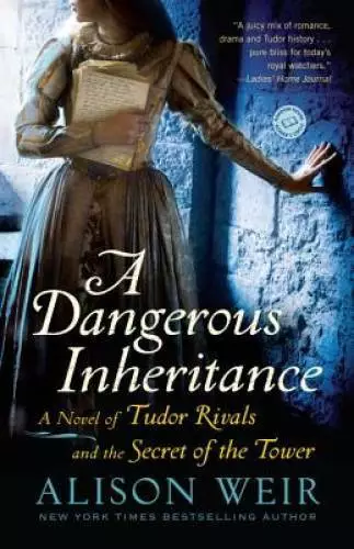 A Dangerous Inheritance: A Novel of Tudor Rivals and the Secret of th - GOOD