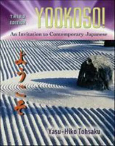 Yookoso! Invitation to Contemporary Japanese Student Edition