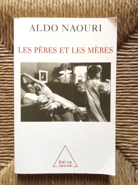 Livre psychologie Les Pères et les Mères de Aldo Naouri