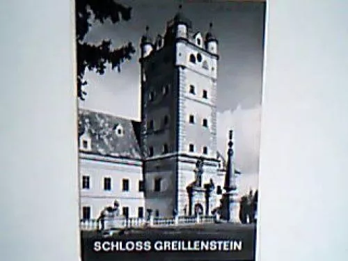 Schloss Greillenstein Heft aus der Reihe: Die kleinen Deutschen Kunst- und Kirch