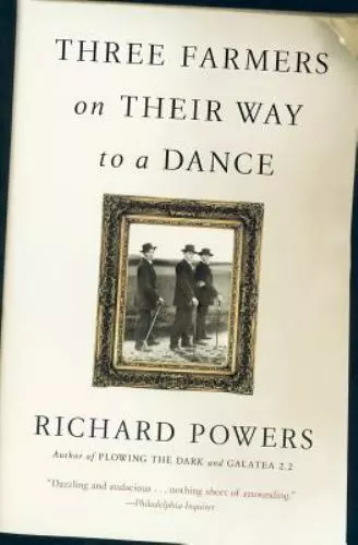 Three Farmers on Their Way to a Dance by Powers, Richard , paperback