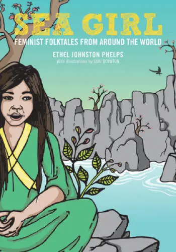 Sea Girl: Feminist Folktales from Around the World - Hardcover - VERY GOOD