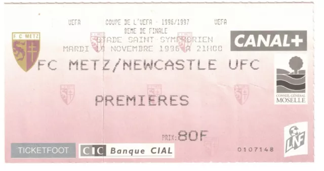 Ticket: Fc Metz - Newcastle Uefa Cup 1996/1997 - Stadium Saint Symphorian