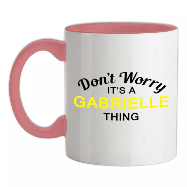 No Worry It's A Gabrielle Cosa Taza de Cerámica - Apellido Medida Nombre Familia