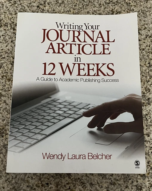 Writing Your Journal Article in Twelve Weeks : A Guide to Academic Publishing