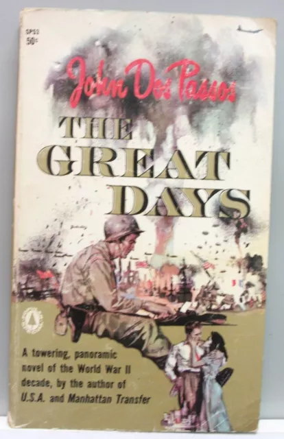 THE GREAT DAYS by John Dos Passos vint pb 1959 gc WWII