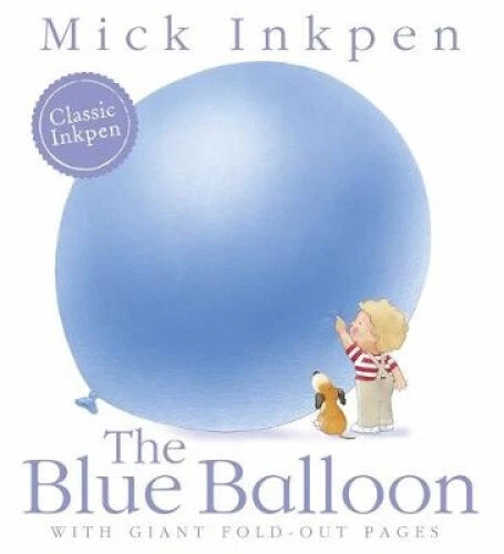 Kipper: The Blue Balloon (Kipper) by Inkpen, Mick