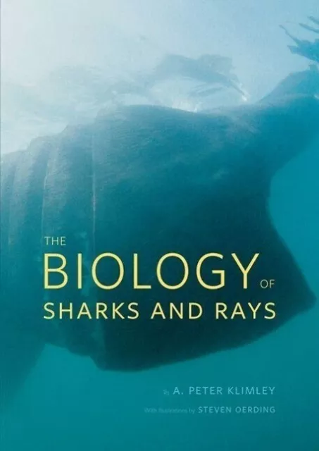 The Biology of Sharks and Rays | A. Peter Klimley