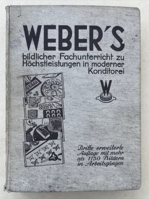 Weber‘s bildlicher Fachuntericht moderner Konditorei