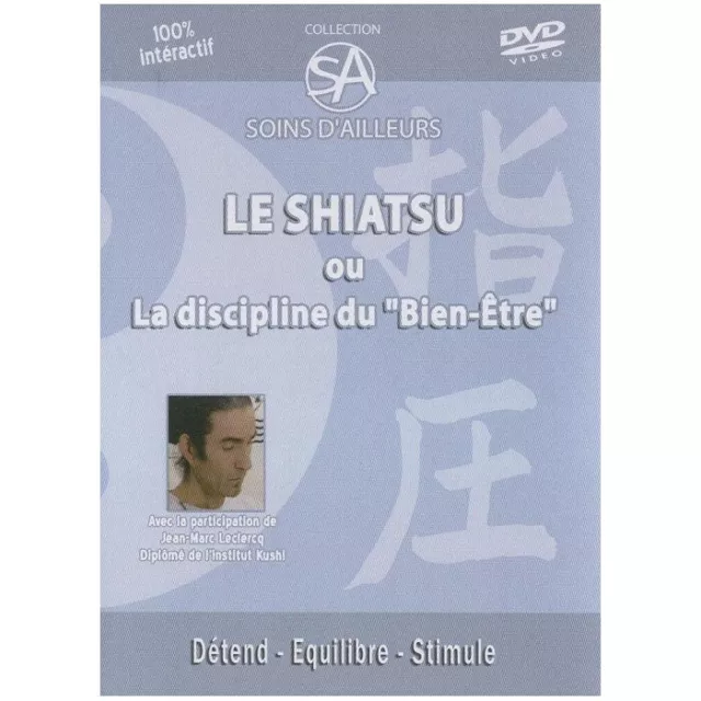 Le Shiatsu ou la discipline du bien-être DVD NEUF