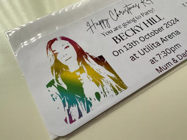 BECKY HILL TICKET ANY EVENT FOILED CHRISTMAS Birthday surprise Gift metalic