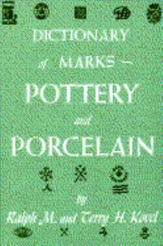 Dictionary of Marks: Pottery/Porcelain by Kovel, Ralph M.; Kovel, Terry H.