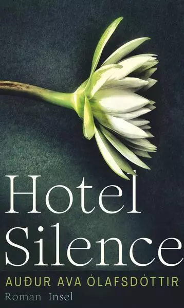 Hotel Silence | Auður Ava Ólafsdóttir | 2023 | deutsch