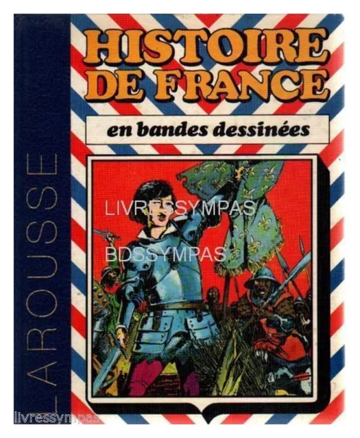 INTEGRALE HISTOIRE DE FRANCE EN BD BANDES DESSINEES - T3 édt LAROUSSE BE+