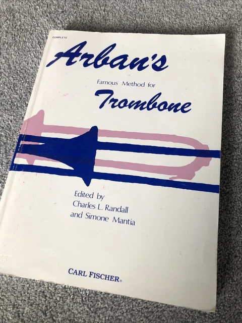 Carl Fischer Arban's Famous Method for Trombone Slide & Valve Selected Studies Carl Fischer Arban's Famous Method for Trombone Slide & Valve Selected Studies
