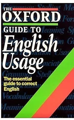 The Oxford Guide to English Usage (Oxford reference), , Used; Good Book