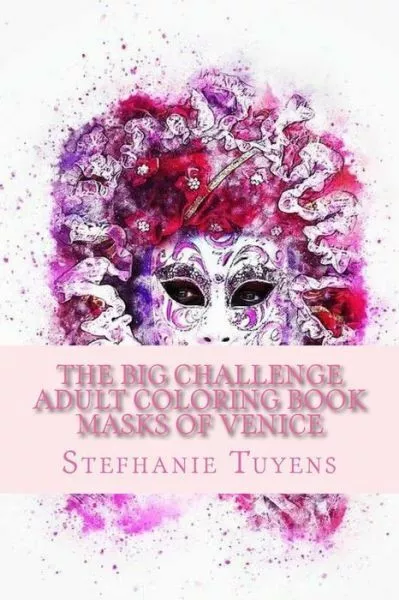 The BIG Challenge Adult Coloring Book Masks Of Venice