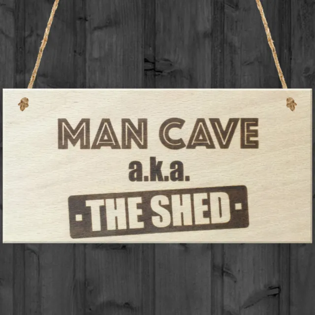 Man Cave AKA The Shed Novelty Wooden Hanging Plaque Sign Husband Boyfriend Gift