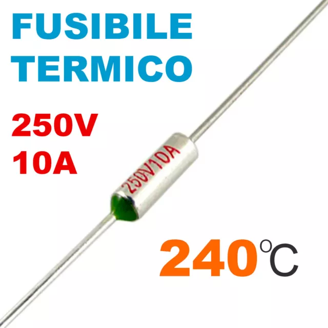 Fusibile Termico Assiale 240 °C 250V 10A Termofusibile Ry-240 - Set Da 3 Pezzi