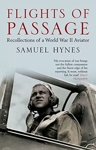 Flights of Passage: Recollections of a World War I... by Hynes, Samuel Paperback