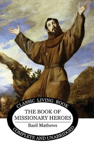 Book of Missionary Heroes by Basil Mathews (English) Hardcover Book