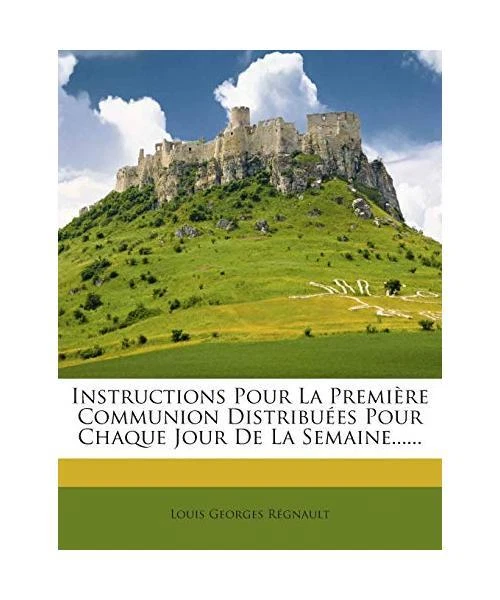 INSTRUCTIONS POUR LA Première Communion Distribuées Pour Chaque Jour De ...