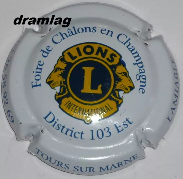 Capsule de Champagne : LAMIABLE, LIONS CLUB,  Foire de Châlons ,district 103 Est