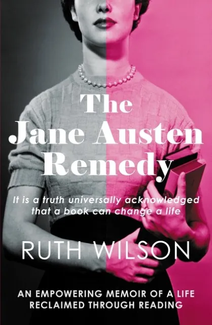 The Jane Austen Remedy: It Is A Truth Universally Acknowledged That A Book ...
