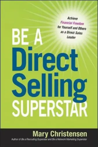 Mary Christense Be a Direct Selling Superstar: Achieve Financial Freedom (Poche)