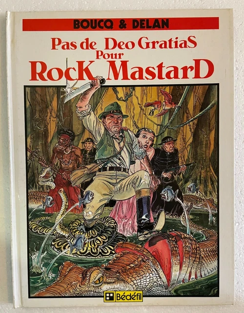 Bd - Pas De Deo Gratias Pour Rock Mastard - Boucq Delan - Eo Bedefil - Tbe -  2G