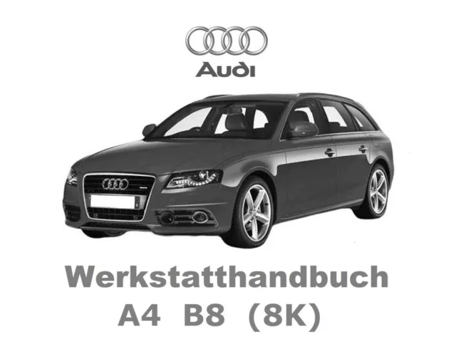 Werkstatthandbuch AUDI A4 B8 (8K) S4 RS4 (2008-2015) Reparaturanleitung auf CD