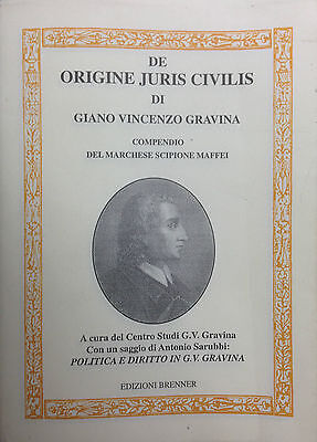 (Giuridica) DE ORIGINE JURIS CIVILIS  Di G. V. Gravina  Ed. Brenner 1999