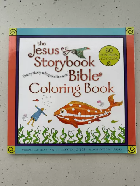 The Jesus Storybook Bible Coloring Book by Sally Lloyd-Jones Illustrated by Jago