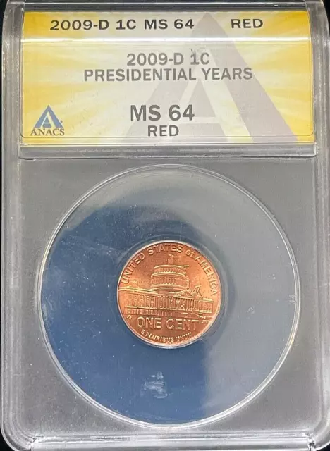 2009-D Lincoln Cent "Presidential Years" ANACS MS64 RED-Scarce