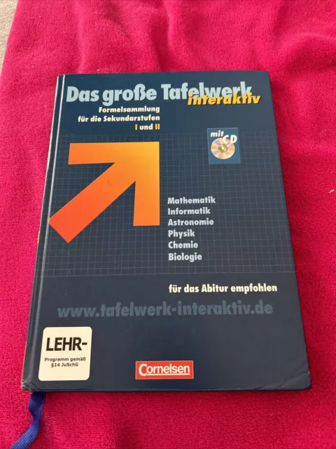 Das Große Tafelwerk Interaktiv-Formelsammlung für die Sekundarstufen I und Ii...