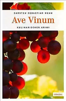 Ave Vinum von Henn, Carsten Sebastian | Buch | Zustand sehr gut