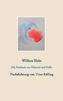 Die Hochzeit von Himmel und Hölle von Blake, William | Buch | Zustand sehr gut