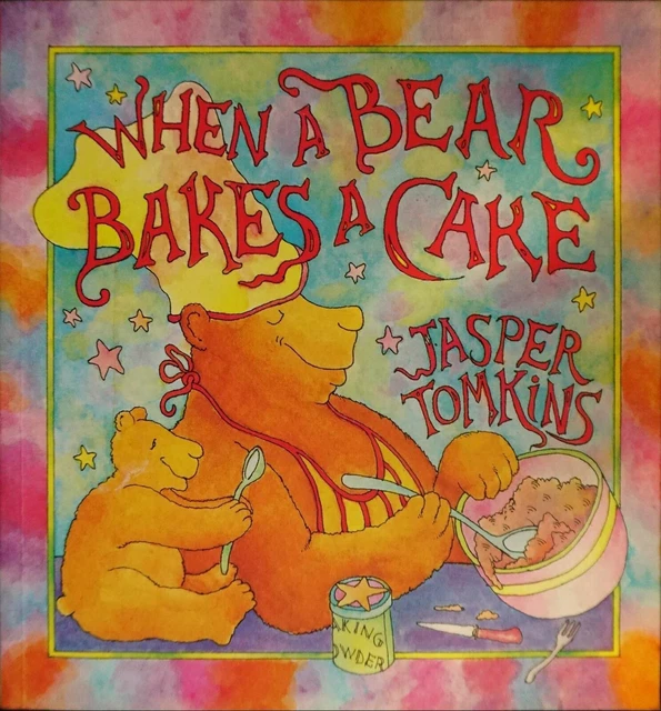When a Bear Bakes a Cake by Jasper Tomkins (Paperback, 1988)