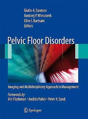 Pelvic Floor Disorders: Imaging and Multidisciplinary Approach to Management by