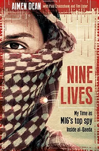 Nine Lives: My Time As MI6's Top Spy Inside al-Qaeda Book The Cheap Fast Free