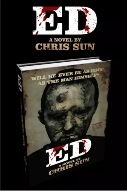 ED - A Chris Sun Novel Hardcover Book Horror Ed Gein Signed by Author