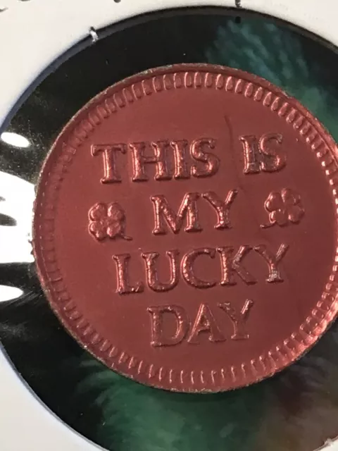 This is my LUCKY Day Good Luck  Token