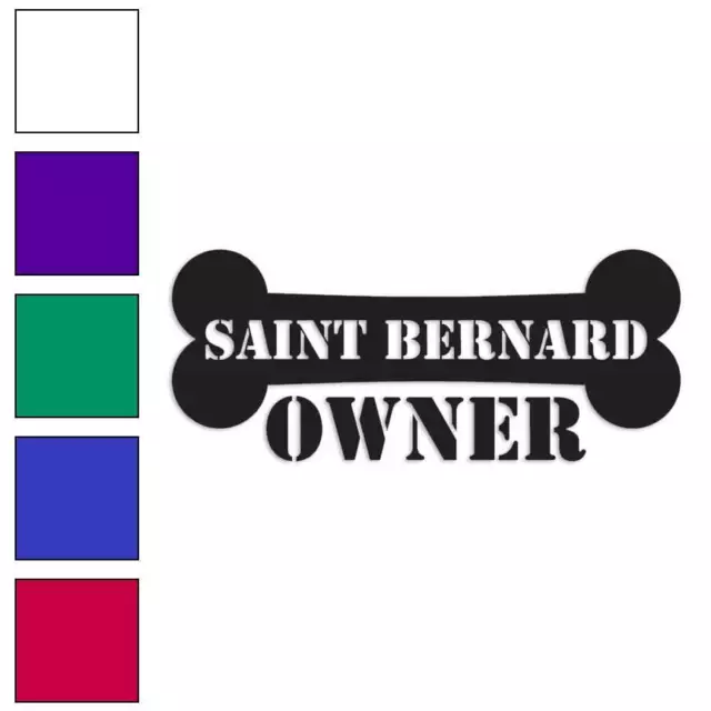 Saint Bernard Owner Bone, Vinyl Decal Sticker, Multiple Colors & Sizes #1661