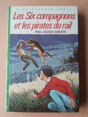 Les Six Compagnons Et Les Pirates Du Rail BIBLIOTHÈQUE VERTE &LES Six Compagnons et les Pirates du Rail" P-J